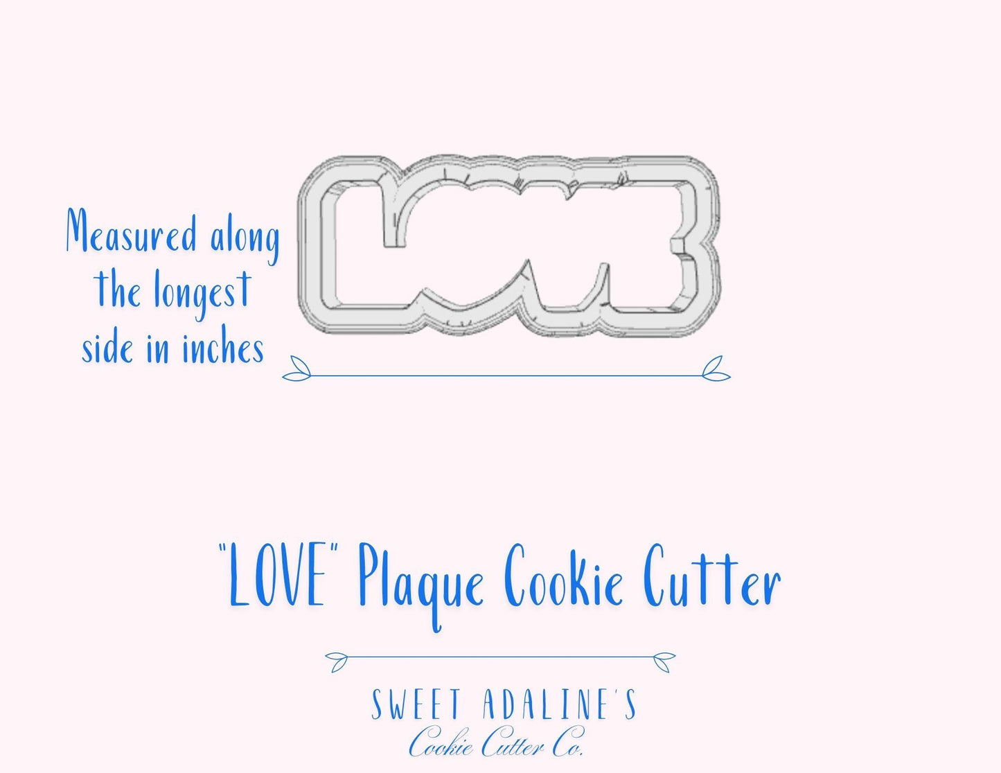 LOVE Plaque Cookie Cutter – Design with Heart 'O' for Valentine’s Day and Romantic Treats – 3 Sizes– Love Theme –Custom Color