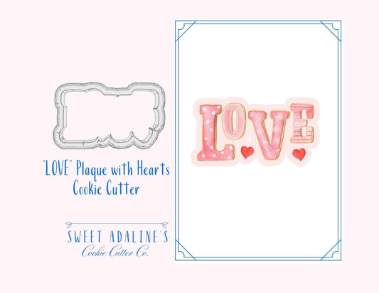 LOVE Plaque Cookie Cutter –The word LOVE with Hearts for Valentine’s Day & Romantic Treats – 3 Sizes –Love Theme –Custom Color